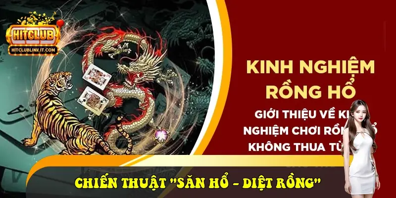 Chiến thuật "Săn Hổ - Diệt Rồng"