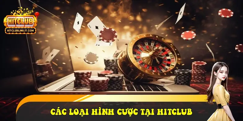 Các loại hình cược tại HitClub