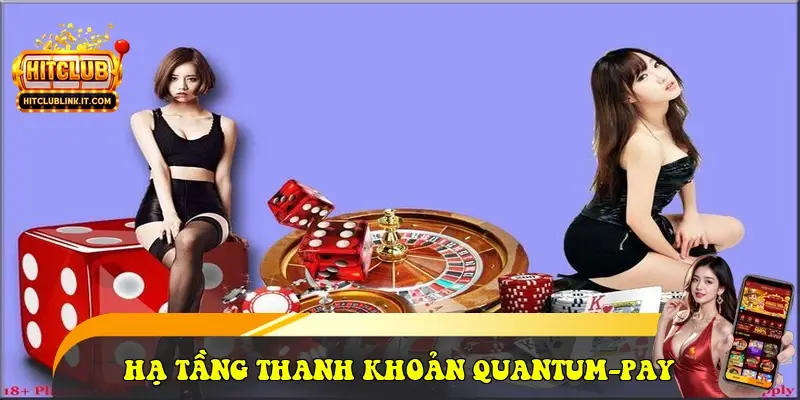 Hạ tầng thanh khoản Quantum-Pay