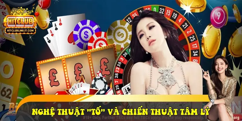 Nghệ thuật "Tố" và chiến thuật tâm lý