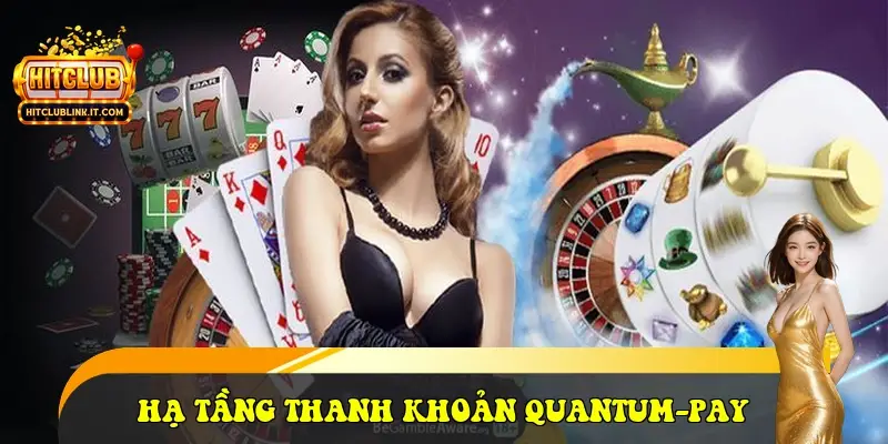 Hạ tầng thanh khoản Quantum-Pay