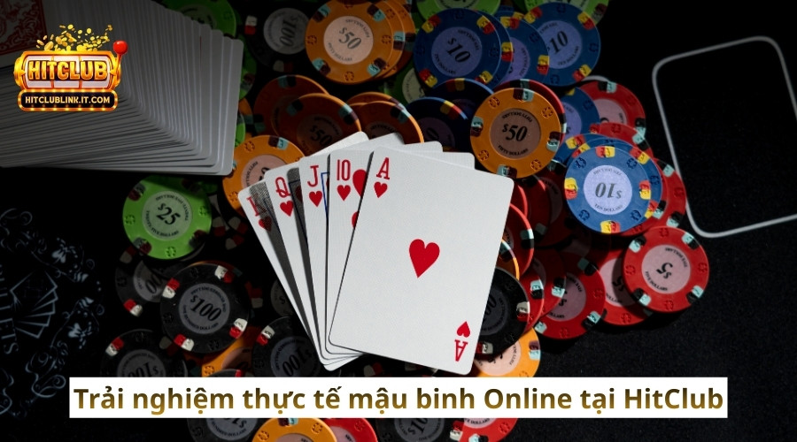 Trải nghiệm thực tế mậu binh online tại HitClub