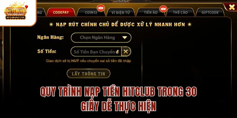 Quy trình nạp tiền Hitclub trong 30 giây dễ thực hiện