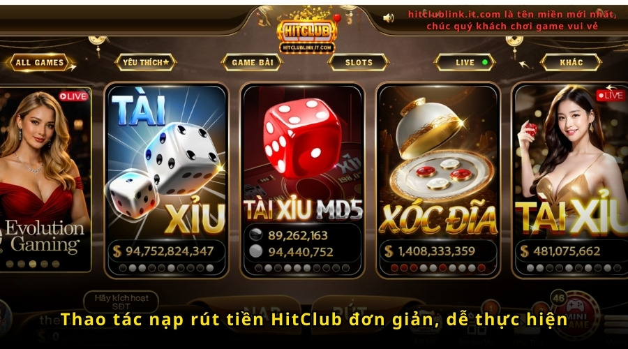 Thao tác nạp rút tiền tại HitClub nhanh chóng, dễ thực hiện, về tài khoản trong 5 phút